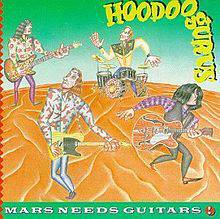 Hoodoo Gurus : Mars Needs Guitars!